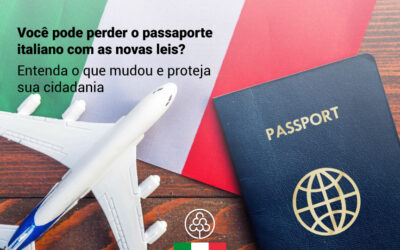 Você pode perder o passaporte italiano com as novas leis? Entenda o que mudou e proteja sua cidadania