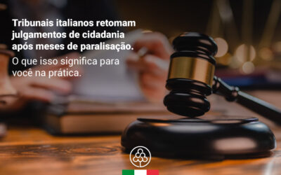 Tribunais italianos retomam julgamentos de cidadania após meses de paralisação: o que isso significa para você