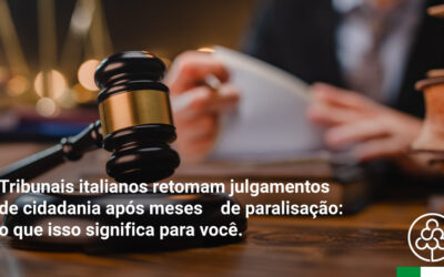 Tribunais italianos retomam julgamentos de cidadania após meses de paralisação: o que isso significa para você